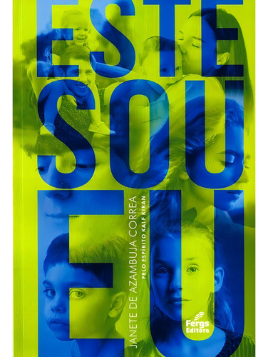 Este Sou Eu: Não Aplica, De Médium: Janete De Azambuja Correa / Ditado Por: Kalf Kiran. Série Não Aplica, Vol. Não Aplica. Editora Fergs, Capa Mole, Edição Não Aplica Em Português, 2023