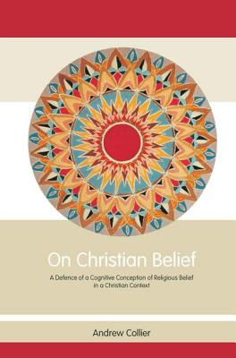 Libro On Christian Belief: A Defence Of A Cognitive Conce...