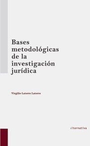 Bases Metodologicas De La Investigacion Juridica - Virg&-.