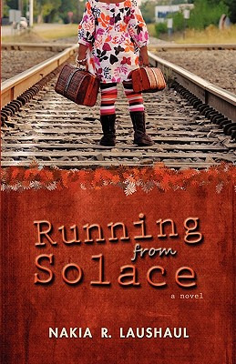 Libro Running From Solace - Laushaul, Nakia R.