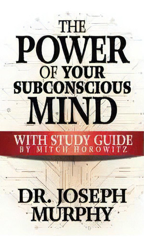 The Power Of Your Subconscious Mind, De Joseph Murphy. Editorial Wilco Books, Edición 1 En Inglés, 2019