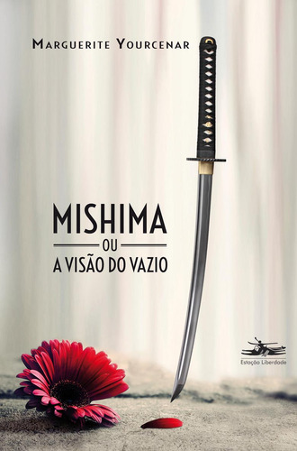 Mishima ou a visão do vazio, de Yourcenar, Marguerite. Editorial Editora Estação Liberdade, capa mole em português, 2023