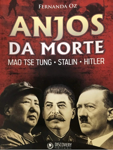 Anjos Da Morte - Mao Tse Tung - Stalin - Hitler