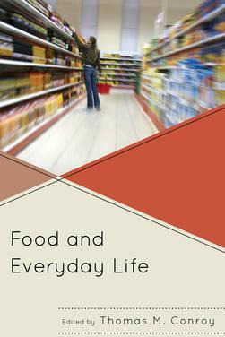 Libro Food And Everyday Life - Thomas M. Conroy