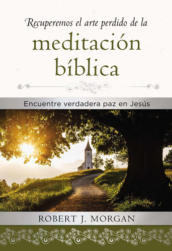 Libro Recuperemos El Arte Perdido De La Meditación Bíblica