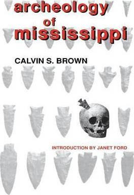 Libro Archeology Of Mississippi - Calvin S. Brown