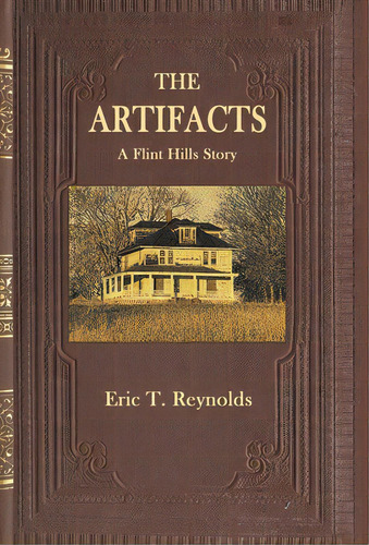 The Artifacts: A Flint Hills Story, De Reynolds, Eric T.. Editorial Hadley Rille Books, Tapa Dura En Inglés