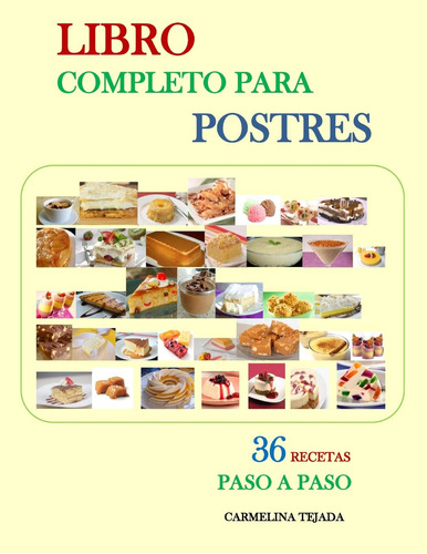 Libro Completo Para Postres (cocina. Reposteria Y Bebidas...