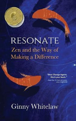Libro Resonate : Zen And The Way Of Making A Difference -...