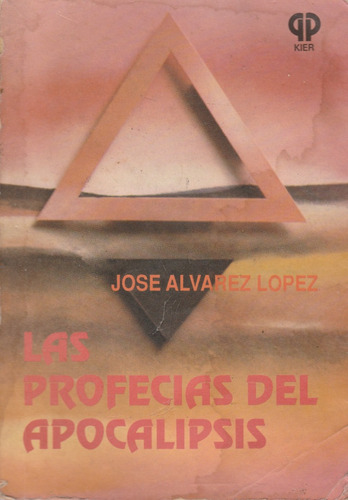 Las Profecias Del Apocalipsis, José Alvarez López, Wl.