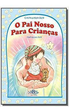Livro O Pai Nosso Para Crianças - Cristina Klein; Solange J. Passos Reetz [2010]