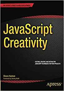 Javascript Creativity Exploring The Modern Capabilities Of J