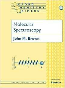 Molecular Spectroscopy (oxford Chemistry Primers)