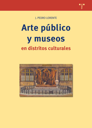 Libro Arte Pãºblico Y Museos En Distritos Culturales