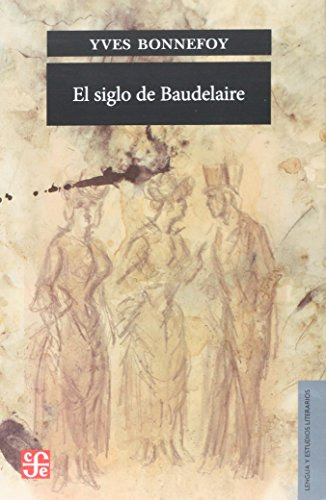 Libro Siglo De Baudelaire (coleccion Obras De Lengua Y Estud