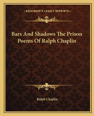 Libro Bars And Shadows The Prison Poems Of Ralph Chaplin ...
