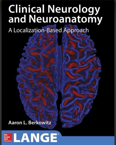 Lange Clinical Neurology And Neuroanatomy: