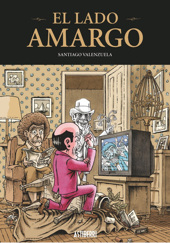 El Lado Amargo, De Valenzuela, Santiago. Editorial Astiberri Ediciones, Tapa Blanda En Español