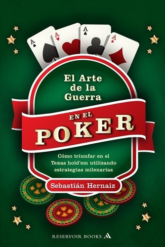 El Arte De La Guerra En El Poker De Sebastian Hernaiz