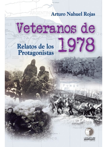 Veteranos De 1978, De Nahuel; Arturo. Editorial Legatum Editores, Tapa Blanda, Edición 1 En Español, 2018