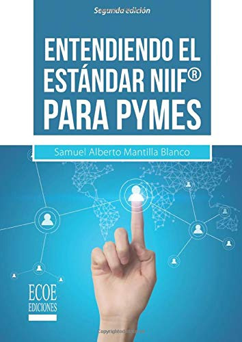 Entendiendo El Estandar Niif® Para Pymes