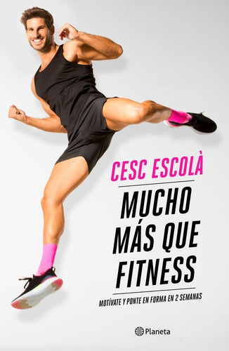 Mucho Mãâ¡s Que Fitness, De Escolà, Cesc. Editorial Planeta, Tapa Blanda En Español