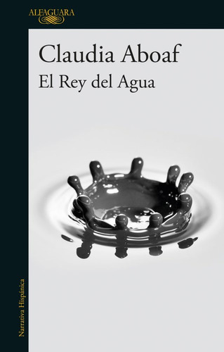 Rey Del Agua, El - Claudia  Aboaf