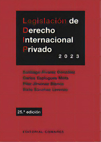 Legislacion De Derecho Internacional Privado (25 Ed.), De Alvarez Gonzalez, Santiago. Editorial Comares, Tapa Blanda En Español