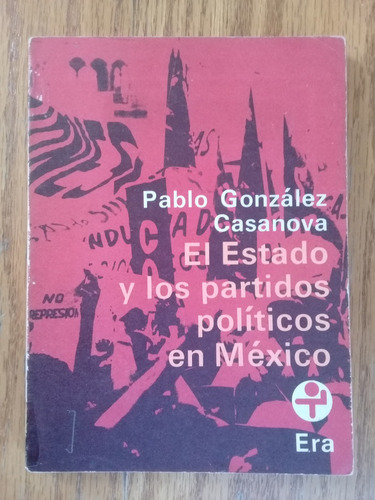 El Estado Y Los Partidos Políticos En México Pablo González