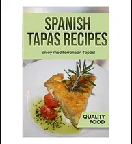Comprar Libro: Recetas De Tapas Españolas: Disfruta De Las Tapas Med