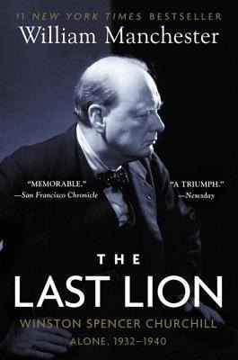 The Last Lion: Winston Spencer Churchill - William Manche...