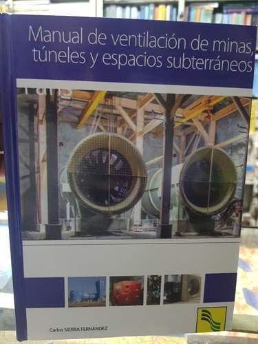 Libro Manual De Ventilación De Minas,túneles Y Espacios Subt