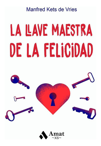 La Llave Maestra De La Felicidad (edición Bolsillo)