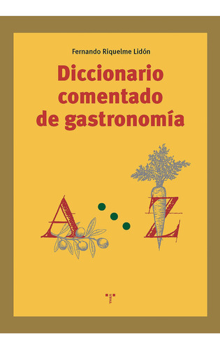 Diccionario Comentado De Gastronomia - Riquelme Lidón,fe...