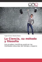 Comprar Libro: La Ciencia, Su Método Y Filosofía: Las Pruebas Cientí