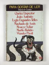 Comprar Livro Para Gostar De Ler Volume 9-contos Clarice Lispector, João Antônio, Lygia Fagundes Telles, Machado De Assis, Moacyr Scliar, Murilo Rubião, Wander Piroli  Editora Ática S.a.  - D2
