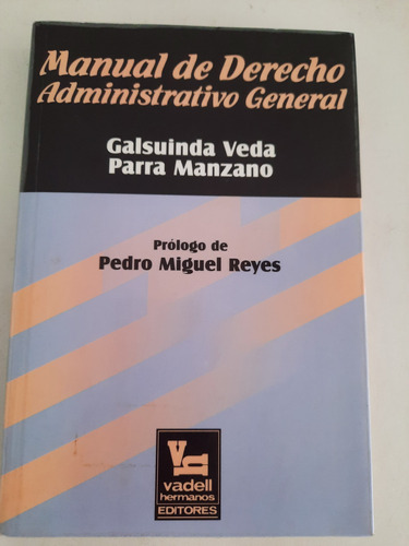 Manual De Derecho Administrativo General. Galsuinda Veda