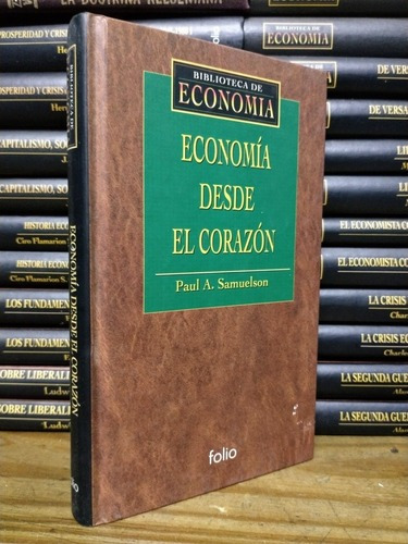 Economía Desde El Corazón. Samuelson. Tapa Dura. 