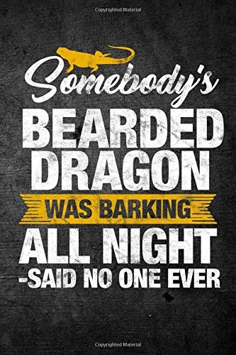 Somebodys Bearded Dragon Was Barking All Night Said No One E