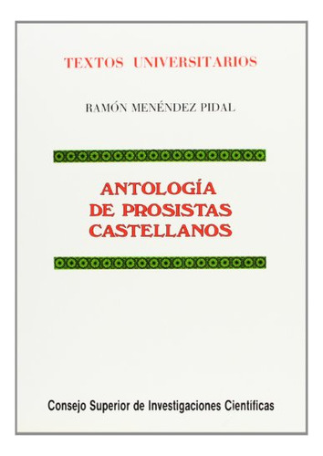 Antologia De Prosistas Castellanos: 8 -textos Universitarios