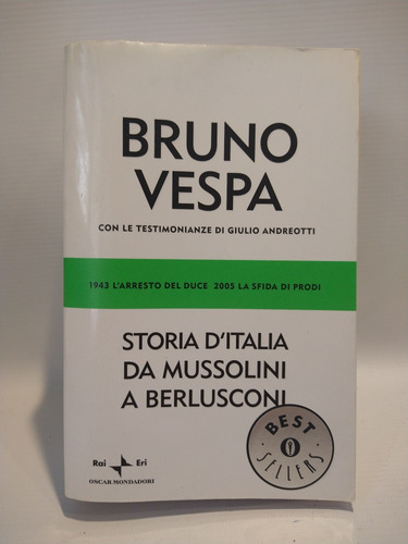 Storia D Italia Da Mussolini A Berlusconi B Vespa Mondadori