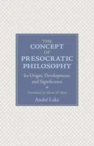 Comprar Libro The Concept Of Presocratic Philosophy : Its Origin,...