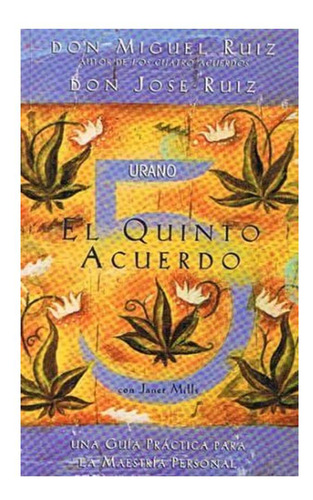 El Quinto Acuerdo (crecimiento Personal) Jose Ruiz