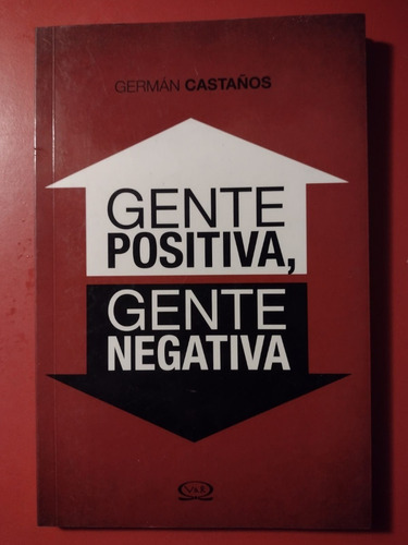 Gente Positiva Gente Negativa - German Castaños