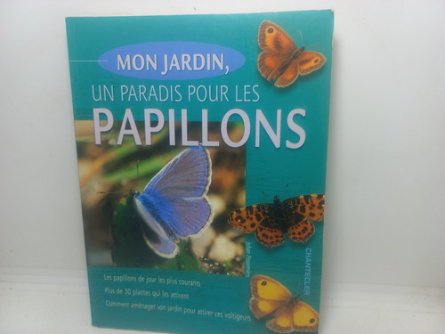 Livro - Mon Jardin, Un Paradis Pour Les Papill - U01 - 1880