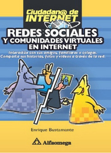 Redes Sociales Y Comunidades Virtuales En Internet Alfaomega