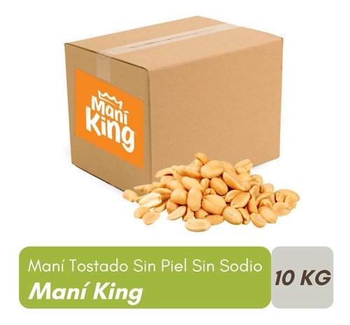 Mani Tostado Natural Sin Piel Mani King X 10kg