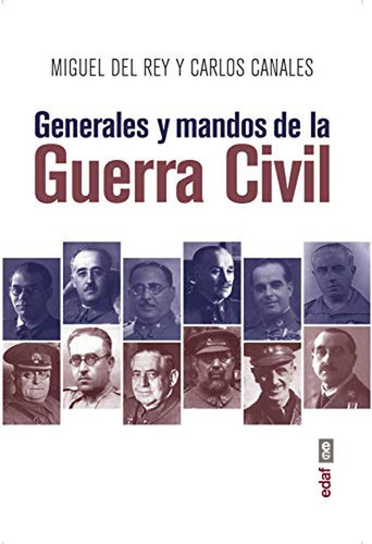 Generales Y Mandos De La Guerra Civil (crónicas De La Histor