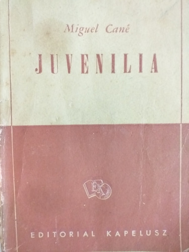 Juvenilla Miguel Cané Editorial Kapelusz 1953