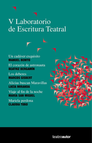 V Laboratorio de Escritura Teatral, de Benito Picón, Manuel. Editorial FUNDACION SGAE, tapa blanda en español